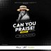 can you praise Talent search (@canyoupraiseug) Twitter profile photo can you praise Talent search (@canyoupraiseug) Twitter profile photo