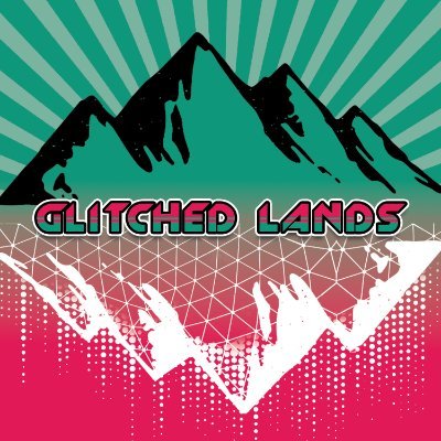 GLITCHED LANDS