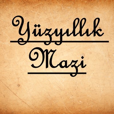 Yüzyıllık Mazi