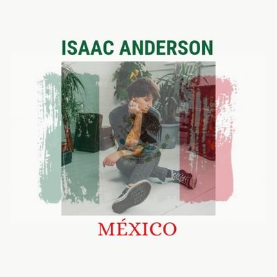 UA & Promo account for Isaac Anderson in Mexico