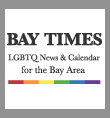 The SF Bay Times is an award-winning weekly newspaper focused on news, issues, entertainment & features of interest to the Bay Area's diverse LGBT community.