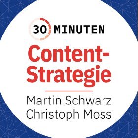 Moderne Content-Strategie in 30 Minuten. Der Twitter-Kanal zum neuen Buch von @medienmixer & @christophmoss. Verlag: @gabalbuecher.