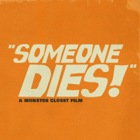 #SOMEONEDIESfilm(@MonsterClosetTX) 's Twitter Profile Photo