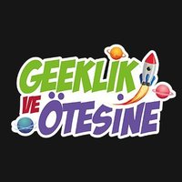 Geeklik ve Ötesine(@GeeklikOtesine) 's Twitter Profile Photo