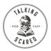 Talking Scared Podcast (@TalkScaredPod) Twitter profile photo