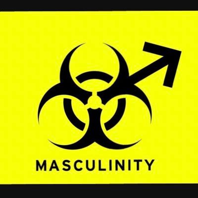 Toxically Masculine