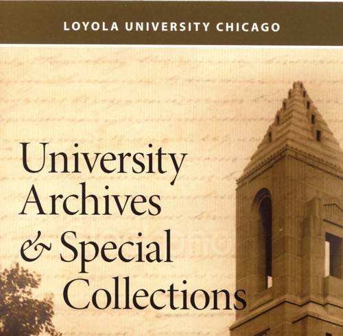 Loyola University Chicago Archives collects, preserves, & shares materials that document our campus history. Papers, photos, oral histories, rare books, & more!