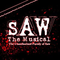 Saw The Musical The Unauthorized Parody of Saw(@Saw_The_Musical) 's Twitter Profileg