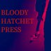 Bloody hatchet press (@BloodyHatchet73) Twitter profile photo