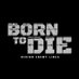 Born To Die Game (@BornToDieGame) Twitter profile photo