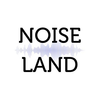 Noise Land