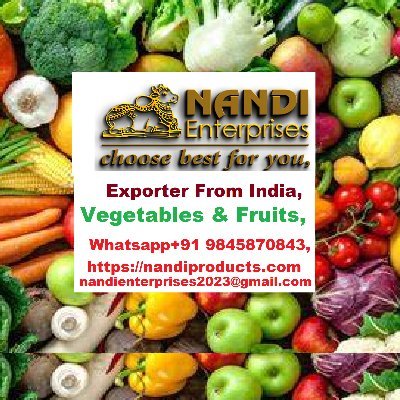 Exporter from Bangalore (India ),
Vegetables & Fruits,