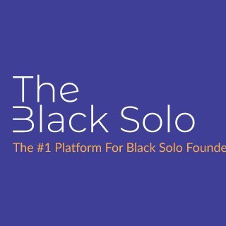 The #1 Place For Black Solo Founders and Startups
