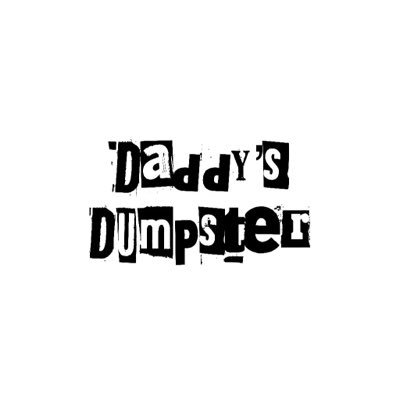 DaddysDumpster2 Profile Picture