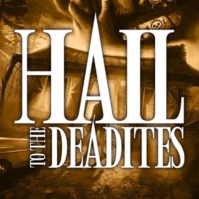 Hail to the Deaditesさんのプロフィール画像