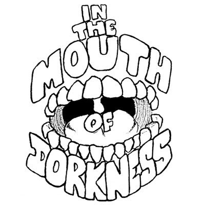 In the Mouth of Dorkness