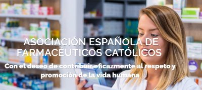Asociación Española de Farmacéuticos Católicos. Promover la ética profesional. Defender la vida. Nos apasiona la bioética
contacto@farmaceuticoscatolicos.org
