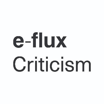 e-flux Criticism