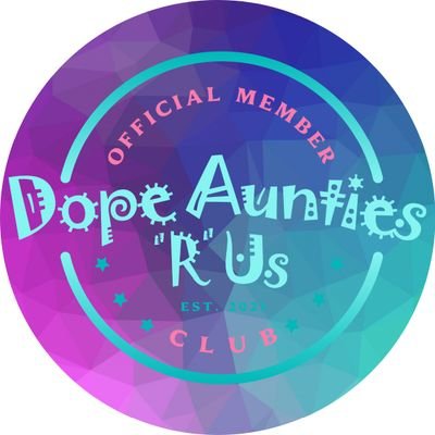 DopeAuntiesRUs Profile Picture