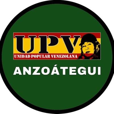 UPV Contigo Anzoategui, cuenta Regional del Partido Unidad Popular Venezolana UPV
