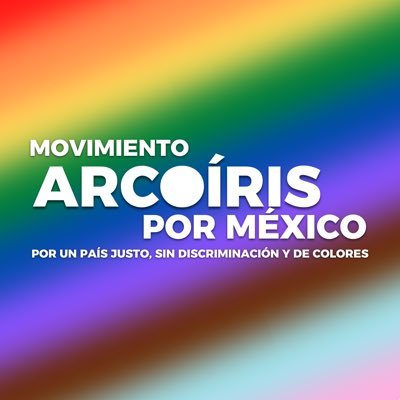 Movimiento Arcoíris por México | Por un país justo, sin discriminación y de colores… 🏳️🌈 Regístrate al MAM en el siguiente link:
