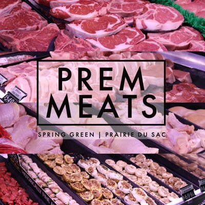 Prem Meats is located in Spring Green and Prairie du Sac, Wisconsin. #Butcher #Grocery #Catering #Wine #MeatProcessing #Beer #PreMadeMeals