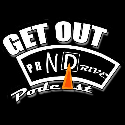 Are you ready to Get Out N Drive? A podcast for all the info you NEVER wanted to know about cars and why they should be out on the road & NOT in your garage!