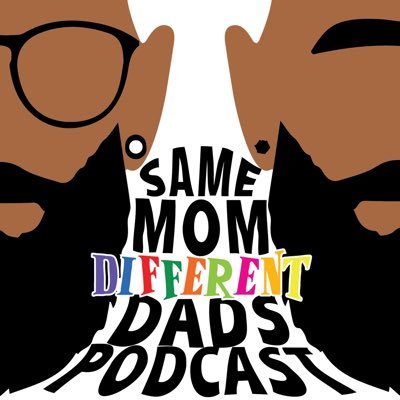 Same Mom Different Dads Podcast