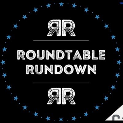 Roundtable Rundown