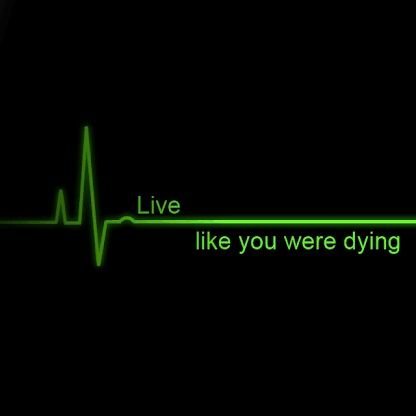 Live Today, for Tomorrow We Die.