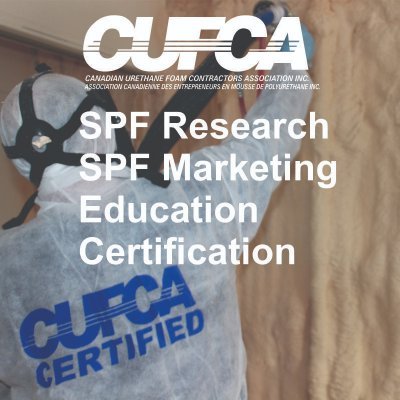CUFCA the leading National Certification Organization and Third Party Inspection Body to the Spray Foam Industry in Canada and the only NFP Trade Association.