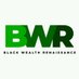 Black Wealth Renaissance (@BWR_Movement) Twitter profile photo