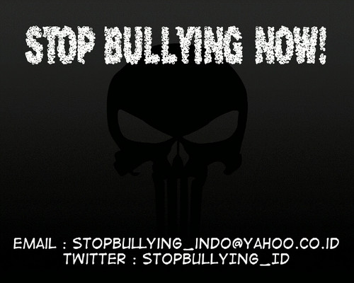 STOP BULLYING di INDONESIA !
email : stopbullying_indo@yahoo.co.id
