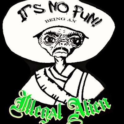 The Illegal Alien 👽🇺🇸 🇺🇦