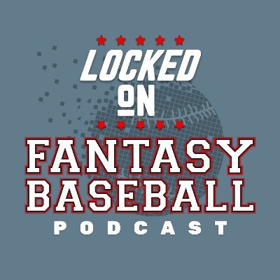 Locked On Fantasy Baseball