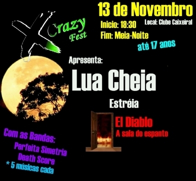 X_Crazy dia 13 de novembro, as 18:30, no Clube Caixeiral!! Estréia do novo ambiente El Diablo (antecipados no caixeiral: Fem: 5,00 e Masc 10,00)