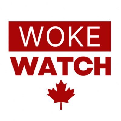 Woke Watch Canada