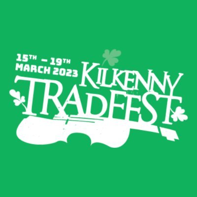 A celebration of Irish Music  in Kilkenny Ireland from the 15th to the 18th March 2024!🇮🇪