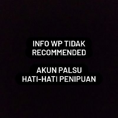 Berbagi info akun tidak recommended atau akun palsu,hati² jangan tf atau DP karena itu akun abal-abal