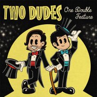 Two Dudes, One Double Feature(@TwoDudes7) 's Twitter Profile Photo