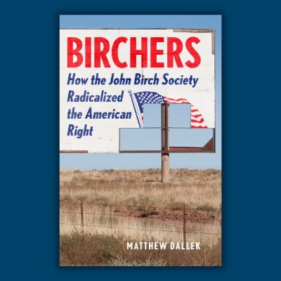 Historian; Prof. @gspmGWU; author, Birchers: How the John Birch Society Radicalized the American Right (March 2023)