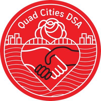 Local Chapter of @DemSocialists in the Quad Cities IA/IL. Building a mass movement by, of, and for the working class 🌹