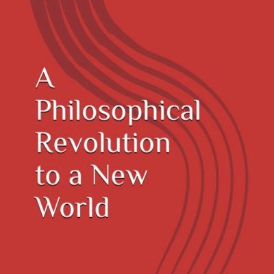 A Philosophical Revolution to a New World