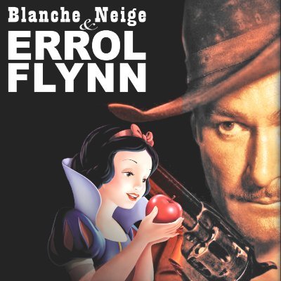 Blanche Neige & Errol Flynn