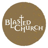 Blasted Church Vineyards(@BlastedChurch) 's Twitter Profile Photo