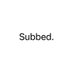 Subbed. (@subbednews) Twitter profile photo Subbed. (@subbednews) Twitter profile photo