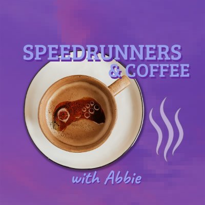 Speedrunners & Coffee is a weekly podcast hosted by @Abbie_Brander! Grab your favorite coffee drink & get cozy with Abbie as she chats with other speedrunners!