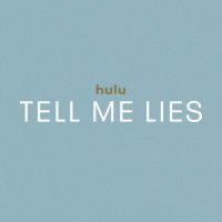 Tell Me Lies on Hulu (@tellmelieshulu) 's Twitter Profile Photo