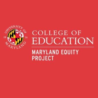 The official page of the Maryland Equity Project, based at the University of Maryland's College of Education.  RTs ≠ endorsements