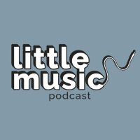 Little Music Podcast(@littlemusicpod) 's Twitter Profile Photo